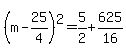 (m-25/4)^2=5/2+625/16