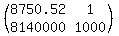 %28matrix%282%2C2%2C+8750.52%2C+1%2C+8140000%2C+1000%29%29
