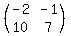 (matrix(2,2,-2,-1,10,7))