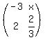 %28matrix%282%2C2%2C-3%2Cx%2C2%2C2%2F3%29%29