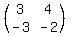 (matrix(2,2,3,4,-3,-2))