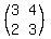 (matrix(2,2,3,4,2,3))