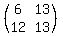 %28matrix%282%2C2%2C6%2C13%2C12%2C13%29%29