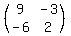 (matrix(2,2,9, -3, -6, 2))