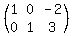 (matrix(2,3,1,0,-2,0,1,3))