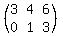 (matrix(2,3,3,4,6,0,1,3))