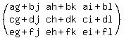 %28matrix%283%2C3%2C%0D%0A%0D%0Aag%2Bbj%2C+ah%2Bbk%2C+ai%2Bbl%2C%0D%0Acg%2Bdj%2C+ch%2Bdk%2C+ci%2Bdl%2C%0D%0Aeg%2Bfj%2C+eh%2Bfk%2C+ei%2Bfl%29%29