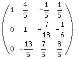 %28matrix%283%2C4%2C1%2C4%2F5%2C-1%2F5%2C1%2F5%2C0%2C1%2C-7%2F18%2C-1%2F6%2C0%2C-13%2F5%2C7%2F5%2C8%2F5%29%29