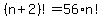 %28n%2B2%29%21+=+56+%2A+n%21