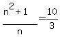 %28n%5E2+%2B+1%29%2Fn+=+10%2F3