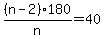 %28n-2%29180%2Fn+=+40