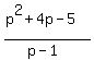 %28p%5E2+%2B+4p+-5%29%2F%28p-1%29