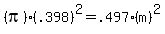 %28pi%29%28.398%29%5E2=.497+%28m%29%5E2