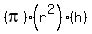 %28pi%29%2A%28r%5E2%29%2A%28h%29