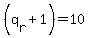 %28q%5Br%5D%2B1%29=10