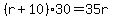 %28r%2B10%29%2A30=35r