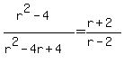 %28r%5E2-4%29%2F%28r%5E2-4r%2B4%29=%28r%2B2%29%2F%28r-2%29