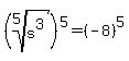 %28root%285%2Cs%5E3%29%29%5E5+=+%28-8%29%5E5