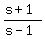 %28s%2B1%29%2F%28s-1%29
