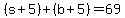 %28s%2B5%29+%2B+%28b%2B5%29+=+69
