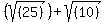 %28sqrt%28%2825%29%29%29%2B+sqrt%28%2810%29%29%29%29