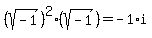 %28sqrt%28-1%29%29%5E2%2A%28sqrt%28-1%29%29+=+-1%2Ai
