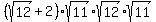 %28sqrt%2812%29+%2B+2%29%2Asqrt%2811%29%2Asqrt%2812%29%2Asqrt%2811%29