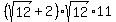 %28sqrt%2812%29+%2B+2%29%2Asqrt%2812%29%2A11