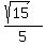%28sqrt%2815%29%29+%2F5