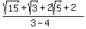 %28sqrt%2815%29+%2B+sqrt%283%29+%2B+2sqrt%285%29+%2B+2%29%2F%283+-+4%29