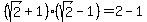 %28sqrt%282%29%2B1%29%28sqrt%282%29-1%29=2-1