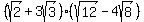 %28sqrt%282%29%2B3sqrt%283%29%29%28sqrt%2812%29-4sqrt%288%29%29