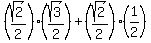 (sqrt(2)/2)(sqrt(3)/2)+(sqrt(2)/2)(1/2)