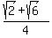 %28sqrt%282%29+%2B+sqrt%286%29%29%2F4