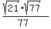 %28sqrt%2821%29sqrt%2877%29%29%2F%2877%29