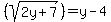 %28sqrt%282y%2B7%29%29+=+y+-+4%29%29