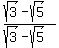 %28sqrt%283%29+-+sqrt%285%29%29%2F%28sqrt%283%29+-+sqrt%285%29%29