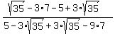(sqrt(35)- 3*7 - 5+3*sqrt(35)) / (5-3*sqrt(35)+3*sqrt(35)-9*7)