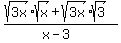 %28sqrt%283x%29%2Asqrt%28x%29+%2B+sqrt%283x%29%2Asqrt%283%29%29%2F%28x+-+3%29
