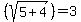 %28sqrt%285+%2B+4%29%29+=+3