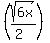 %28sqrt%286x%29%2F%282%29%29