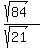 %28sqrt%2884%29%29%2F%28sqrt%2821%29%29