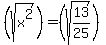 %28sqrt%28x%5E2%29%29=%28sqrt%2813%2F25%29%29%29