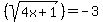 %28sqrt+%284x%2B1%29%29=-3%29