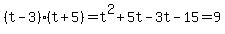 %28t-3%29%28t+%2B+5%29=t%5E2%2B5t-3t-15=9