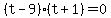 (t-9)(t+1)=0