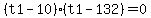 %28t1-10%29%28t1-132%29=0