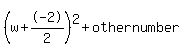 %28w%2B-2%2F2%29%5E2+%2B+othernumber
