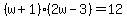 %28w%2B1%29%282w-3%29=12