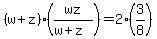 %28w%2Bz%29%2A%28wz%2F%28w%2Bz%29%29=2%2A%283%2F8%29